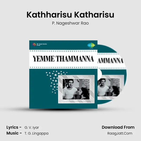 Kathharisu Katharisu MP3 Song by P. Nageshwar Rao Cover