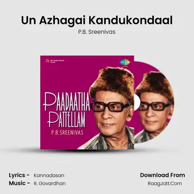 Un Azhagai Kandukondaal MP3 Song by P.B. Sreenivas Cover