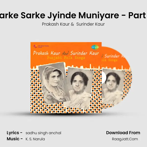Sarke Sarke Jyinde Muniyare - Part 2 MP3 Song by Prakash Kaur Cover
