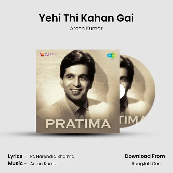 Yehi Thi Kahan Gai MP3 Song by Aroon Kumar Cover
