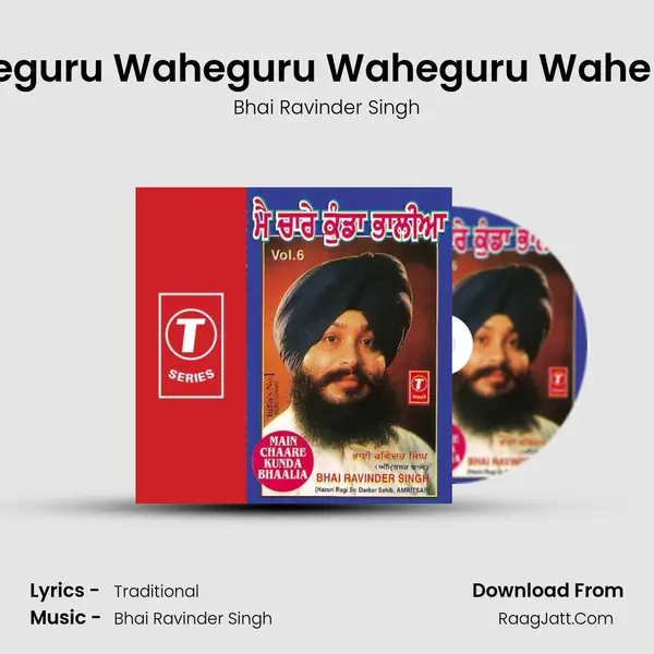 Waheguru Waheguru Waheguru Wahe Jeeo MP3 Song by Bhai Ravinder Singh Cover