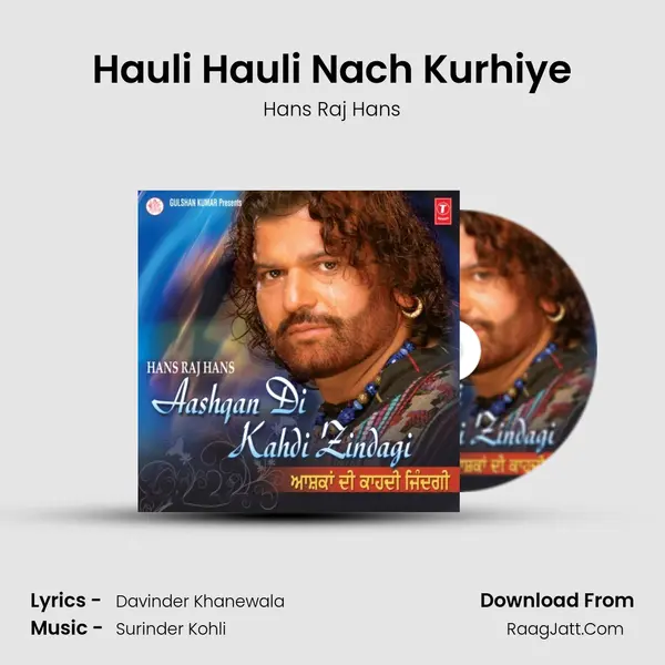 Hauli Hauli Nach Kurhiye MP3 Song by Hans Raj Hans Cover