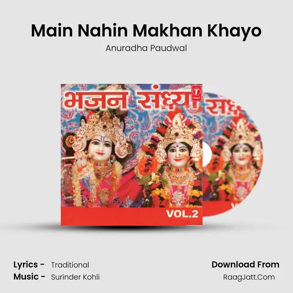 Main Nahin Makhan Khayo MP3 Song by Anuradha Paudwal Cover
