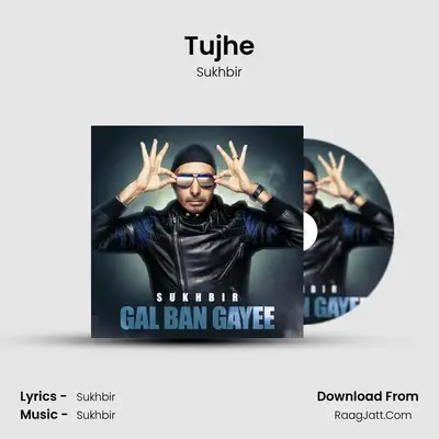 Tujhe MP3 Song by Sukhbir Cover