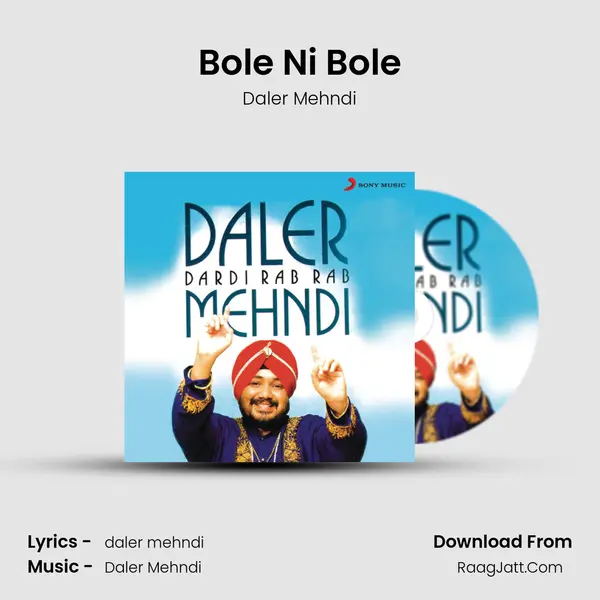 Bole Ni Bole MP3 Song by Daler Mehndi Cover