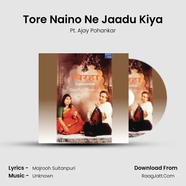 Tore Naino Ne Jaadu Kiya MP3 Song by Pt. Ajay Pohankar Cover