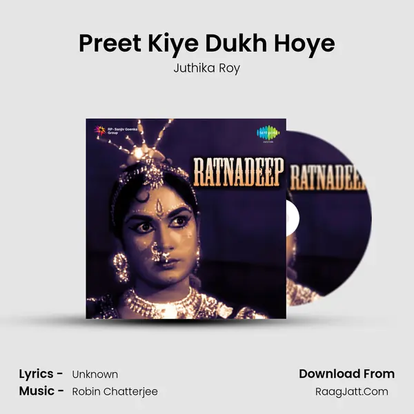 Preet Kiye Dukh Hoye MP3 Song by Juthika Roy Cover