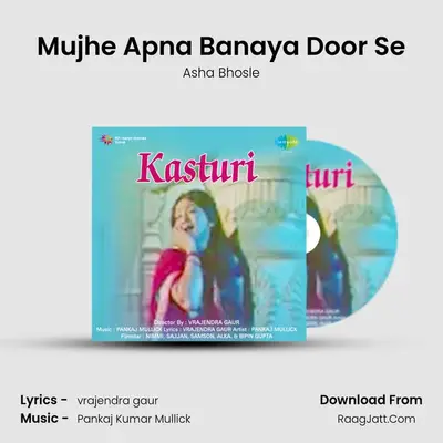 Mujhe Apna Banaya Door Se MP3 Song by Asha Bhosle Cover