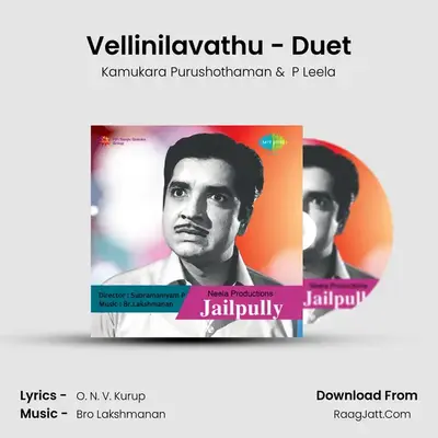Vellinilavathu - Duet MP3 Song by Kamukara Purushothaman Cover