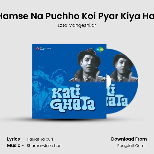 Hamse Na Puchho Koi Pyar Kiya Hai MP3 Song by Lata Mangeshkar Cover