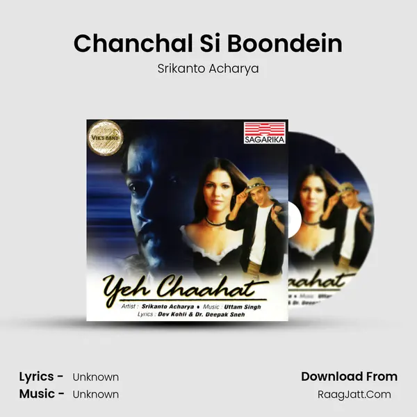 Chanchal Si Boondein MP3 Song by Srikanto Acharya Cover