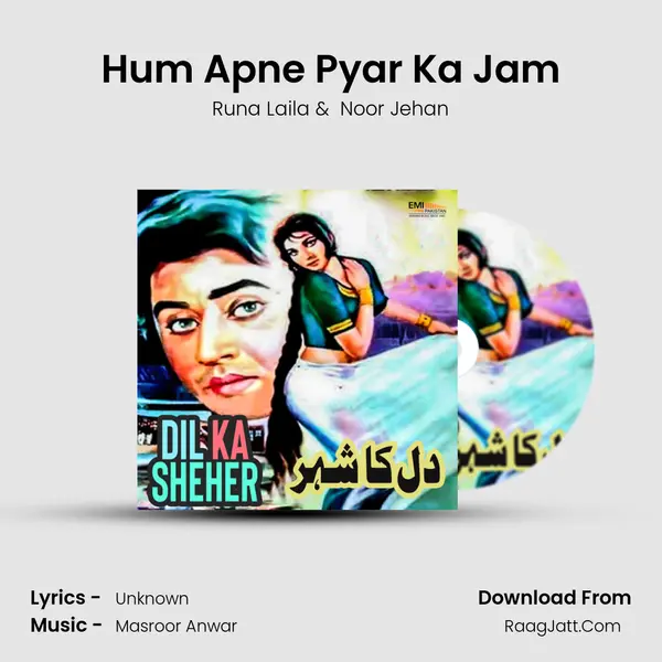 Hum Apne Pyar Ka Jam MP3 Song by Runa Laila Cover