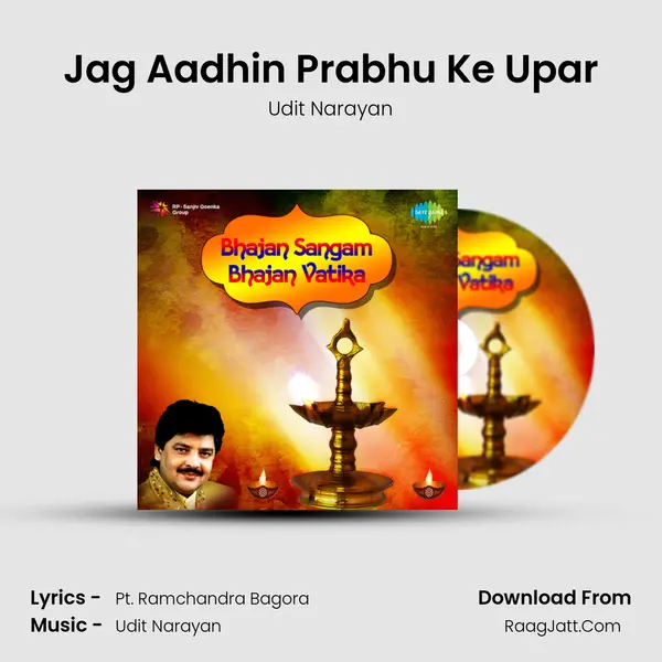 Jag Aadhin Prabhu Ke Upar MP3 Song by Udit Narayan Cover