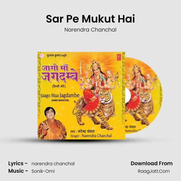 Sar Pe Mukut Hai MP3 Song by Narendra Chanchal Cover