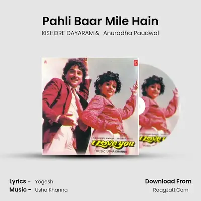 Pahli Baar Mile Hain MP3 Song by KISHORE DAYARAM Cover