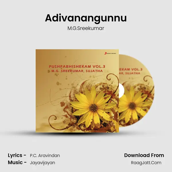 Adivanangunnu MP3 Song by M.G.Sreekumar Cover