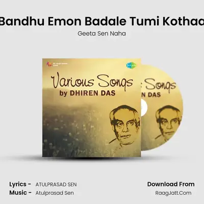 Bandhu Emon Badale Tumi Kothaa MP3 Song by Geeta Sen Naha Cover