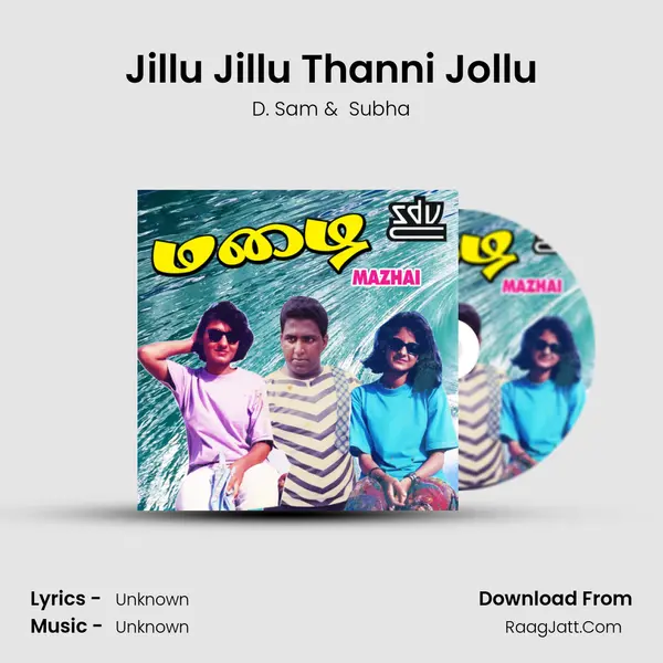 Jillu Jillu Thanni Jollu MP3 Song by D. Sam Cover