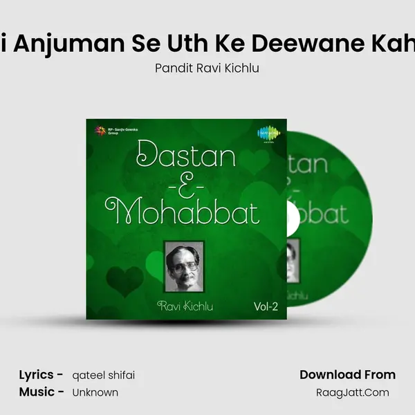 Tumhari Anjuman Se Uth Ke Deewane Kahan Jate mp3 song