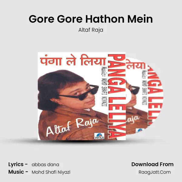 Gore Gore Hathon Mein MP3 Song by Altaf Raja Cover