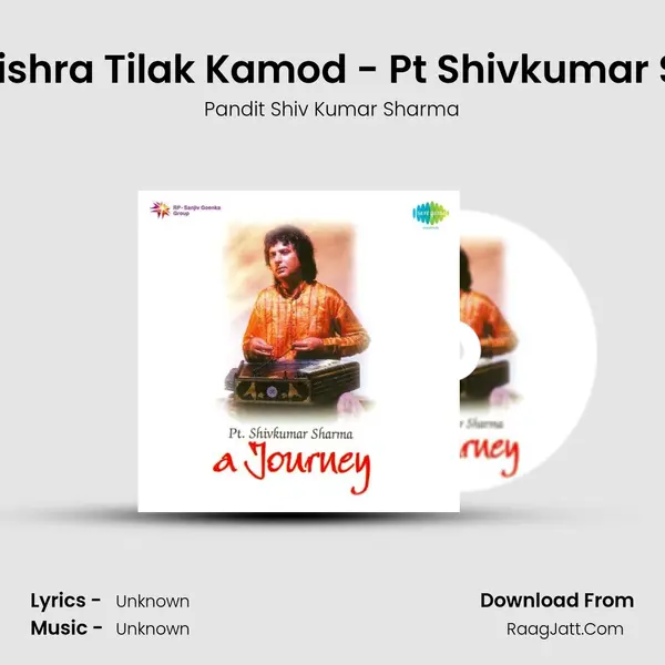 Raga Mishra Tilak Kamod - Pt Shivkumar Sharma MP3 Song by Pandit Shiv Kumar Sharma Cover