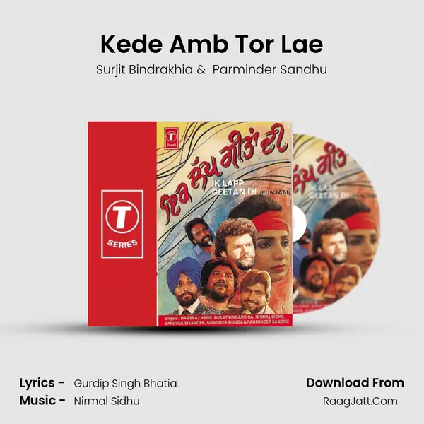 Kede Amb Tor Lae MP3 Song by Surjit Bindrakhia Cover