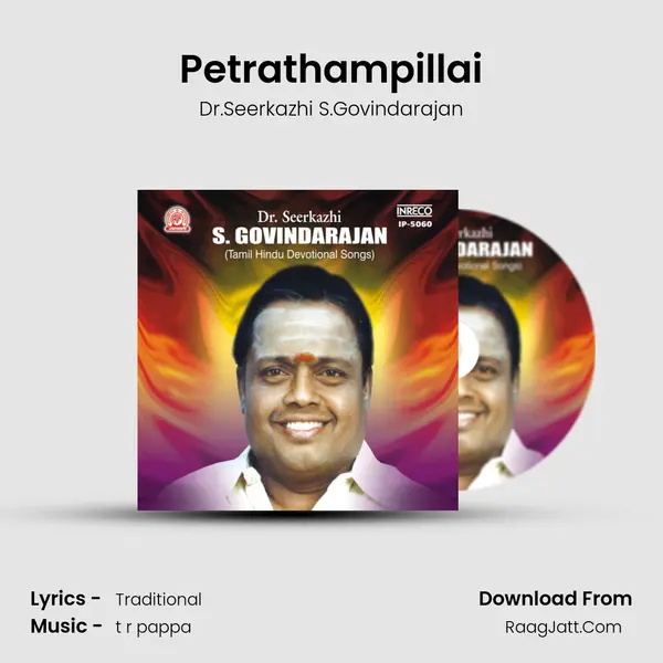 Petrathampillai MP3 Song by Dr.Seerkazhi S.Govindarajan Cover