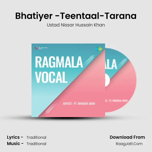 Bhatiyer -Teentaal-Tarana MP3 Song by Ustad Nissar Hussain Khan Cover