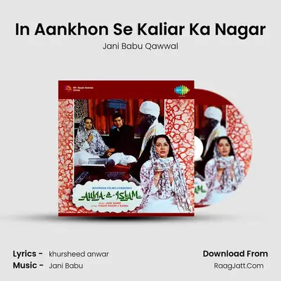 In Aankhon Se Kaliar Ka Nagar MP3 Song by Jani Babu Qawwal Cover