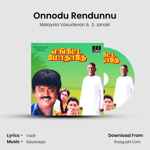Onnodu Rendunnu MP3 Song by Malaysia Vasudevan Cover