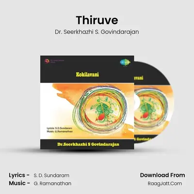 Thiruve MP3 Song by Dr. Seerkhazhi S. Govindarajan Cover