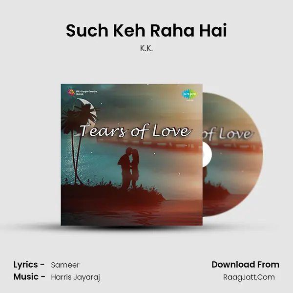 Such Keh Raha Hai MP3 Song by K.K. Cover