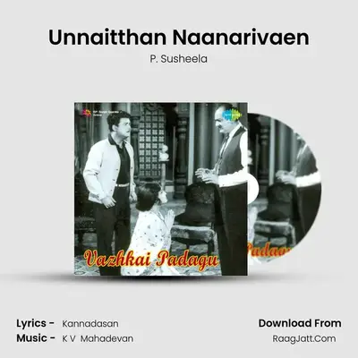 Unnaitthan Naanarivaen MP3 Song by P. Susheela Cover