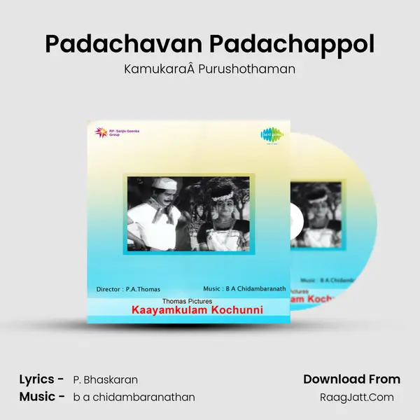 Padachavan Padachappol MP3 Song by KamukaraÂ Purushothaman Cover