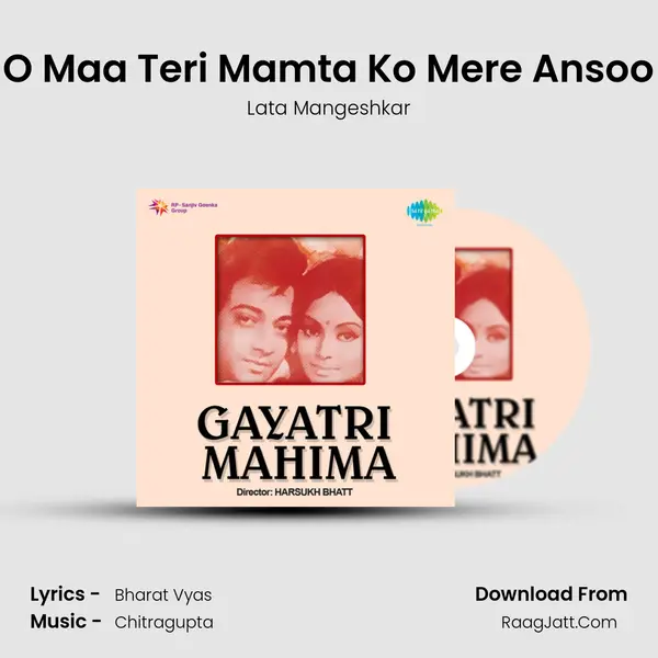 O Maa Teri Mamta Ko Mere Ansoo MP3 Song by Lata Mangeshkar Cover