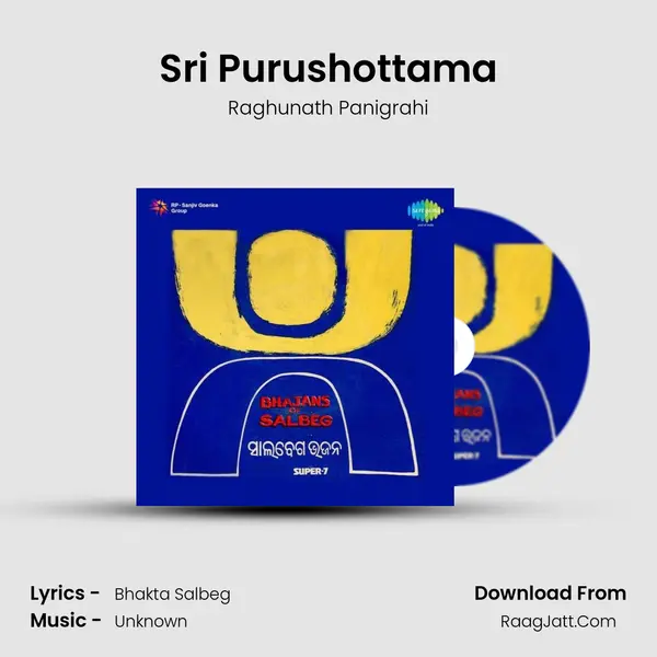 Bhajans Of Salbeg And Bhima Bhoi - Raghunath Panigrahi