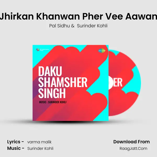 Jhirkan Khanwan Pher Vee Aawan MP3 Song by Pal Sidhu Cover