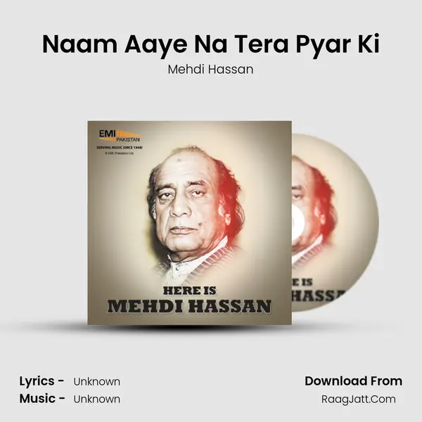 Naam Aaye Na Tera Pyar Ki MP3 Song by Mehdi Hassan Cover