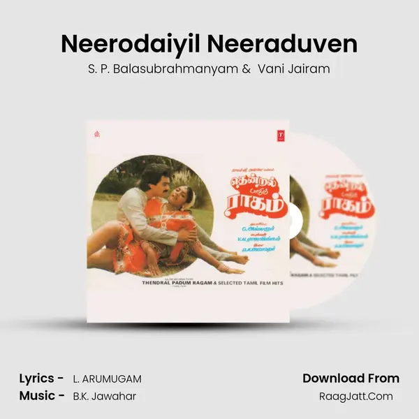 Neerodaiyil Neeraduven MP3 Song by S. P. Balasubrahmanyam Cover