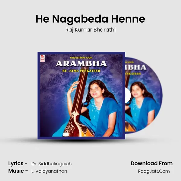 He Nagabeda Henne MP3 Song by Raj Kumar Bharathi Cover