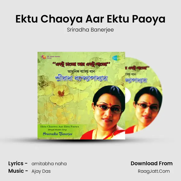 Ektu Chaoya Aar Ektu Paoya MP3 Song by Sriradha Banerjee Cover