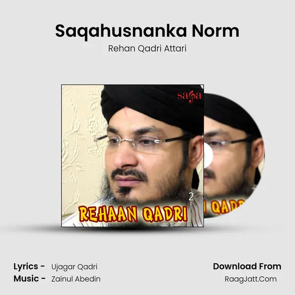 Saqahusnanka Norm MP3 Song by Rehan Qadri Attari Cover