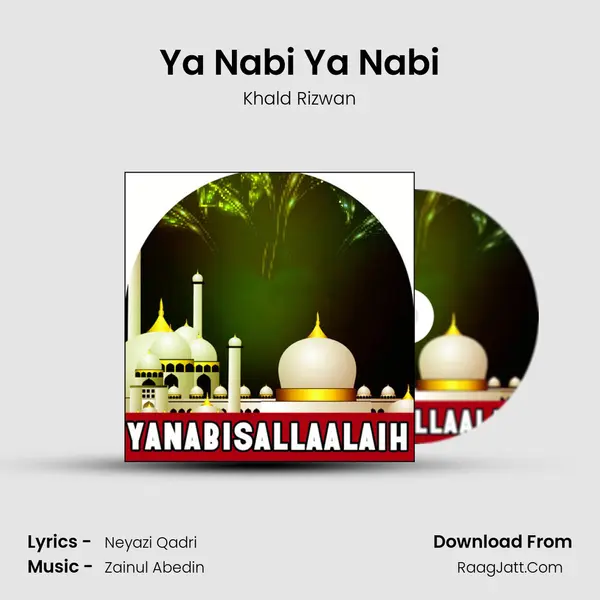 Ya Nabi Ya Nabi MP3 Song by Khald Rizwan Cover