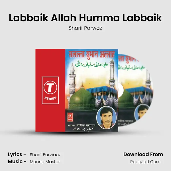 Labbaik Allah Humma Labbaik MP3 Song by Sharif Parwaz Cover