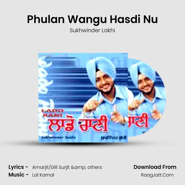 Phulan Wangu Hasdi Nu MP3 Song by Sukhwinder Lakhi Cover