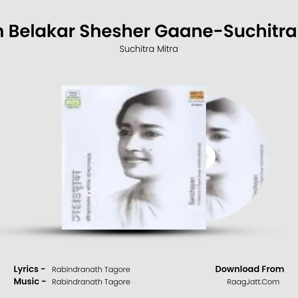 Shesh Belakar Shesher Gaane-Suchitra Mitra MP3 Song by Suchitra Mitra Cover