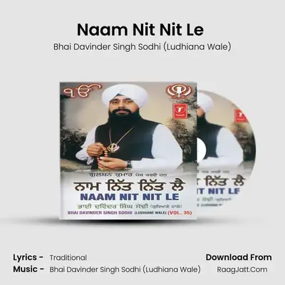 Naam Nit Nit Le (Vyakhya Sahit) MP3 Song by Bhai Davinder Singh Sodhi (Ludhiana Wale) Cover