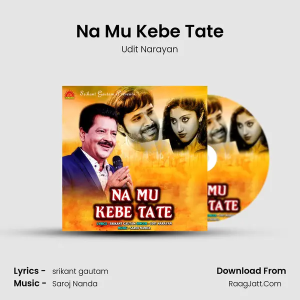 Na Mu Kebe Tate - Udit Narayan