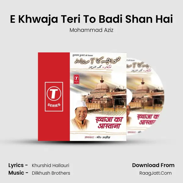 E Khwaja Teri To Badi Shan Hai MP3 Song by Mohammad Aziz Cover