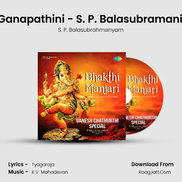 Sri Ganapathini - S. P. Balasubramaniam MP3 Song by S. P. Balasubrahmanyam Cover